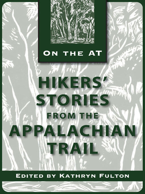 Title details for Hikers' Stories from the Appalachian Trail by Kathryn Fulton - Available